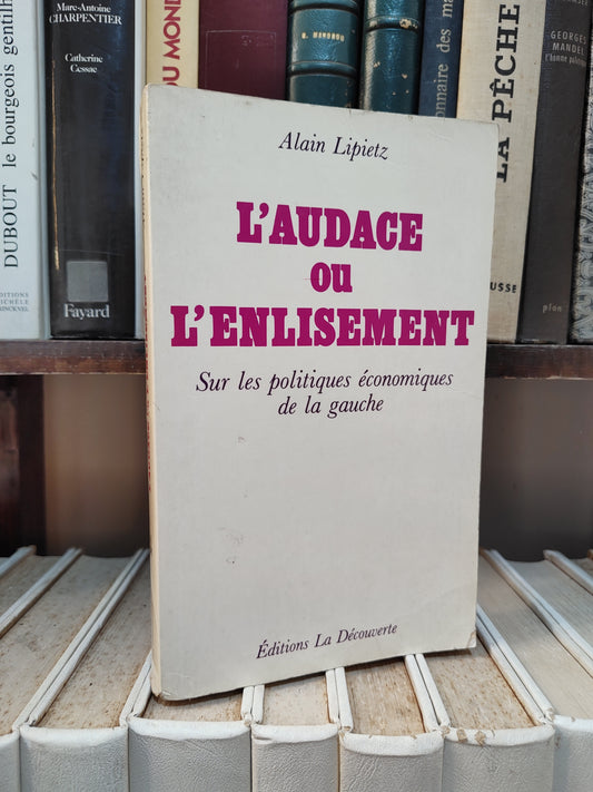 Lipietz - L'audace ou l'enlisement