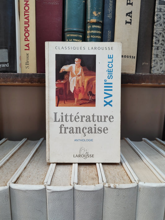 Littérature française XVIIIe siècle anthologie