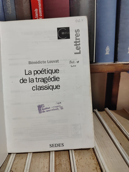 Louvat - La poétique de la tragédie classique