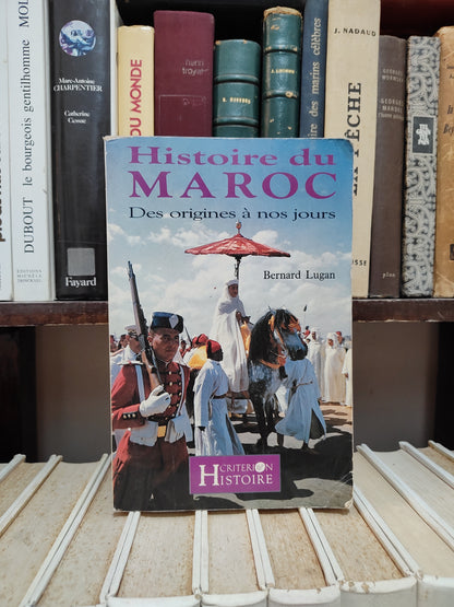 Lugan - Histoire du Maroc des origines à nos jours