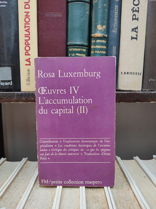 Luxemburg - Œuvres IV : L'accumulation du capital II