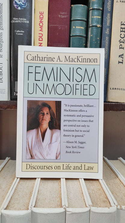 MacKinnon - Feminism unmodified