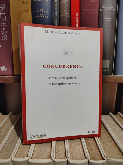 Machichi - Concurrence : Droit et obligations des entreprise au Maroc