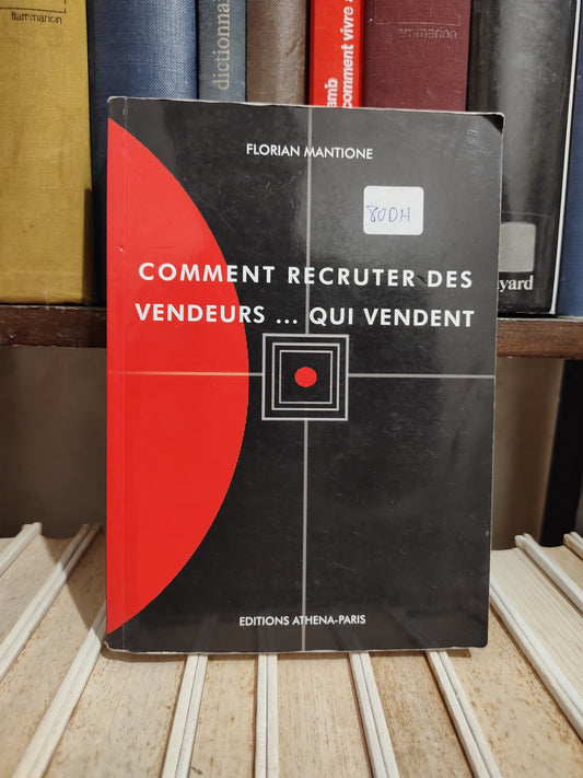 Mantione -Comment recruter des vendeurs ... qui vendent