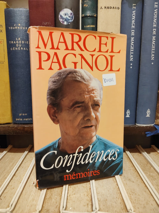Marcel Pagnol - Confidences mémoires