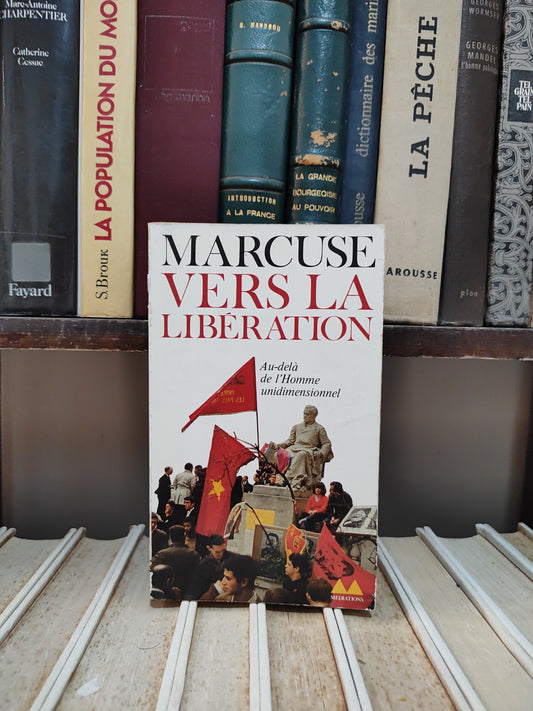 Marcuse - Vers la libération : Au-delà de l'homme unidimensionnel