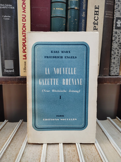 Marx Engels - La nouvelle gazette Rhénane Tome 1