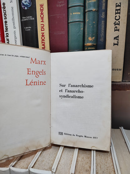 Marx Engels Lénine - Sur l'anarchisme et l'anarchosyndicalisme