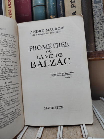 Maurois - Prométhée ou la vie de Balzac