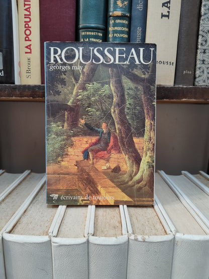 May - Rousseau ; Écrivains de toujours