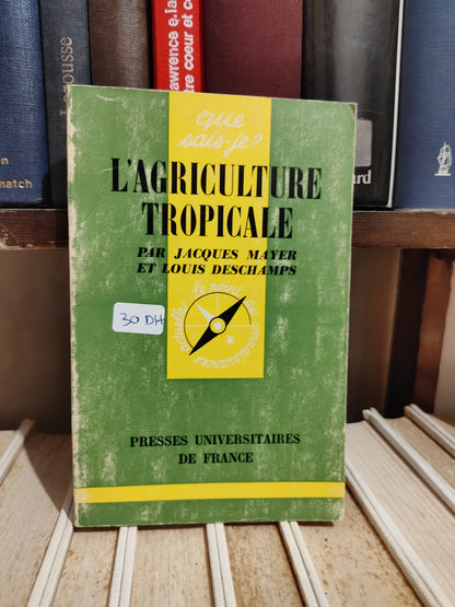Mayer - L'agriculture tropicale Que sais je