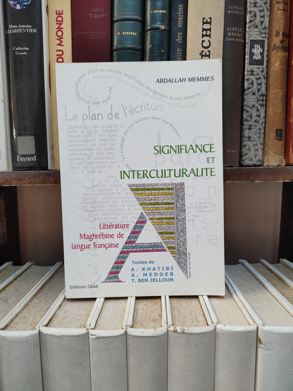Memmes - Signifiance et interculturalité ; littérature maghrébine de langue française