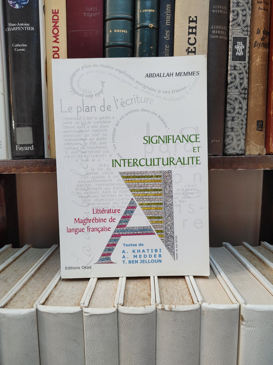 Memmes - Signifiance et interculturalité ; littérature maghrébine de langue française