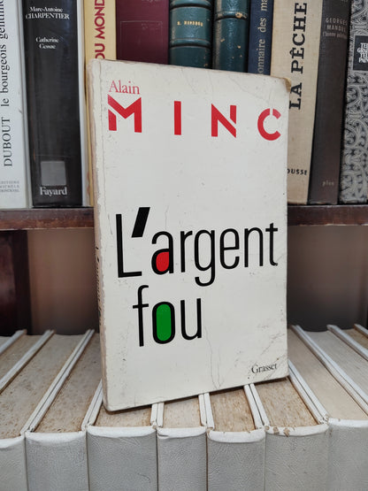 Minc - l'argent fou