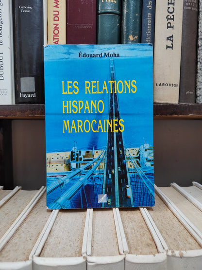 Moha - Les relations Hispano Marocaines
