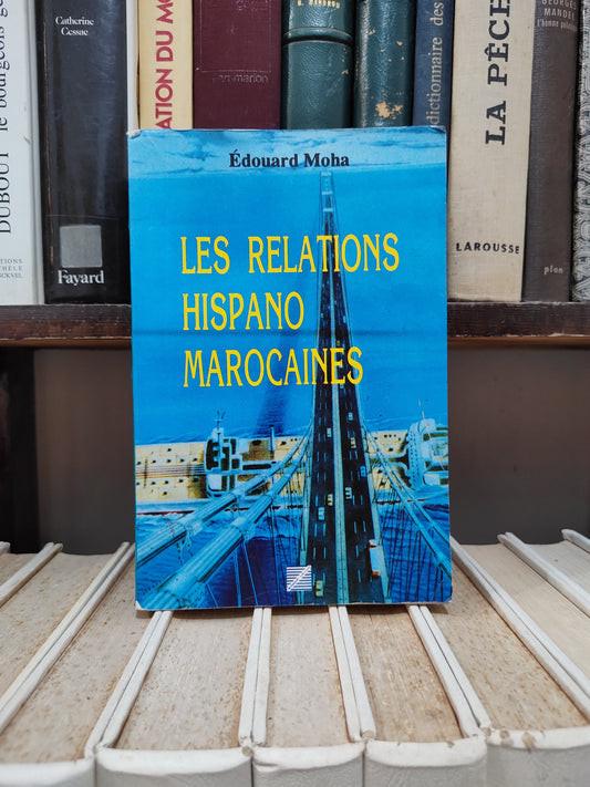 Moha - Les relations Hispano Marocaines