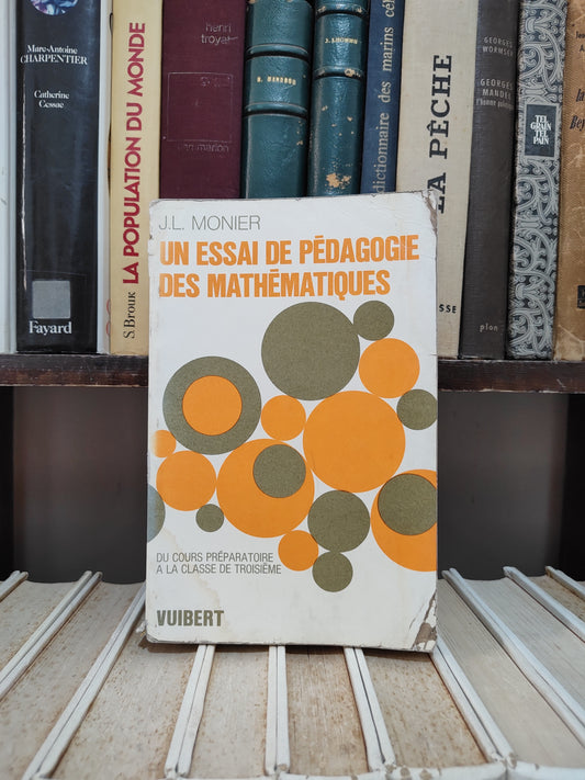 Monier - Un essai de pédagogie des mathématiques