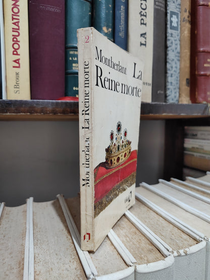 Montherlant - La Reine morte
