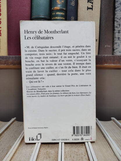 Montherlant - Les célibataires