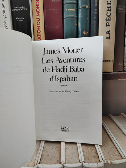 Morier - Les aventures de Hadji Baba d'Ispahan