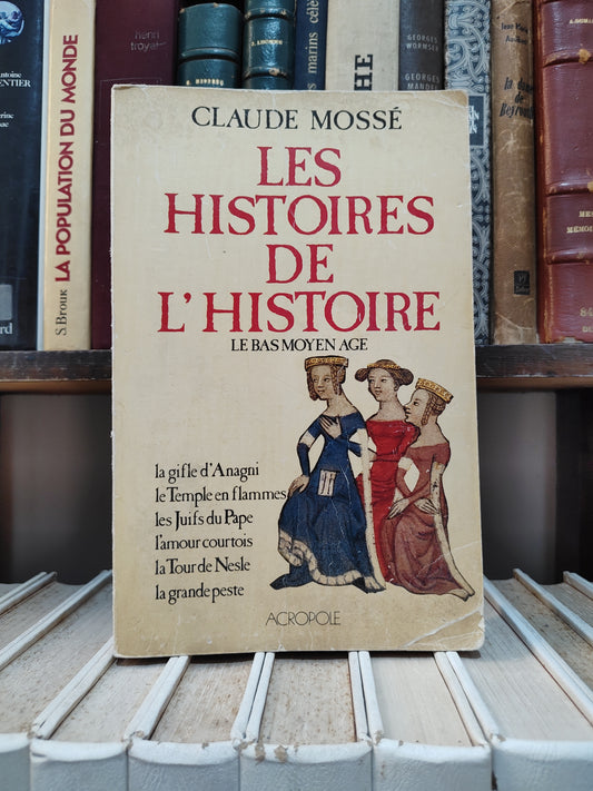 Mossé - Les histoires de l'histoire : Le vas moyen âge