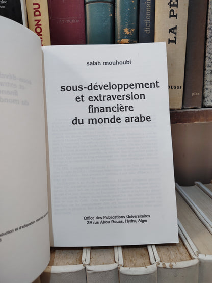 Mouhoubi - Sous-développement et extraversion financière du monde arabe