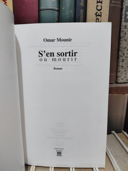 Mounir - s'en sortir ou mourir