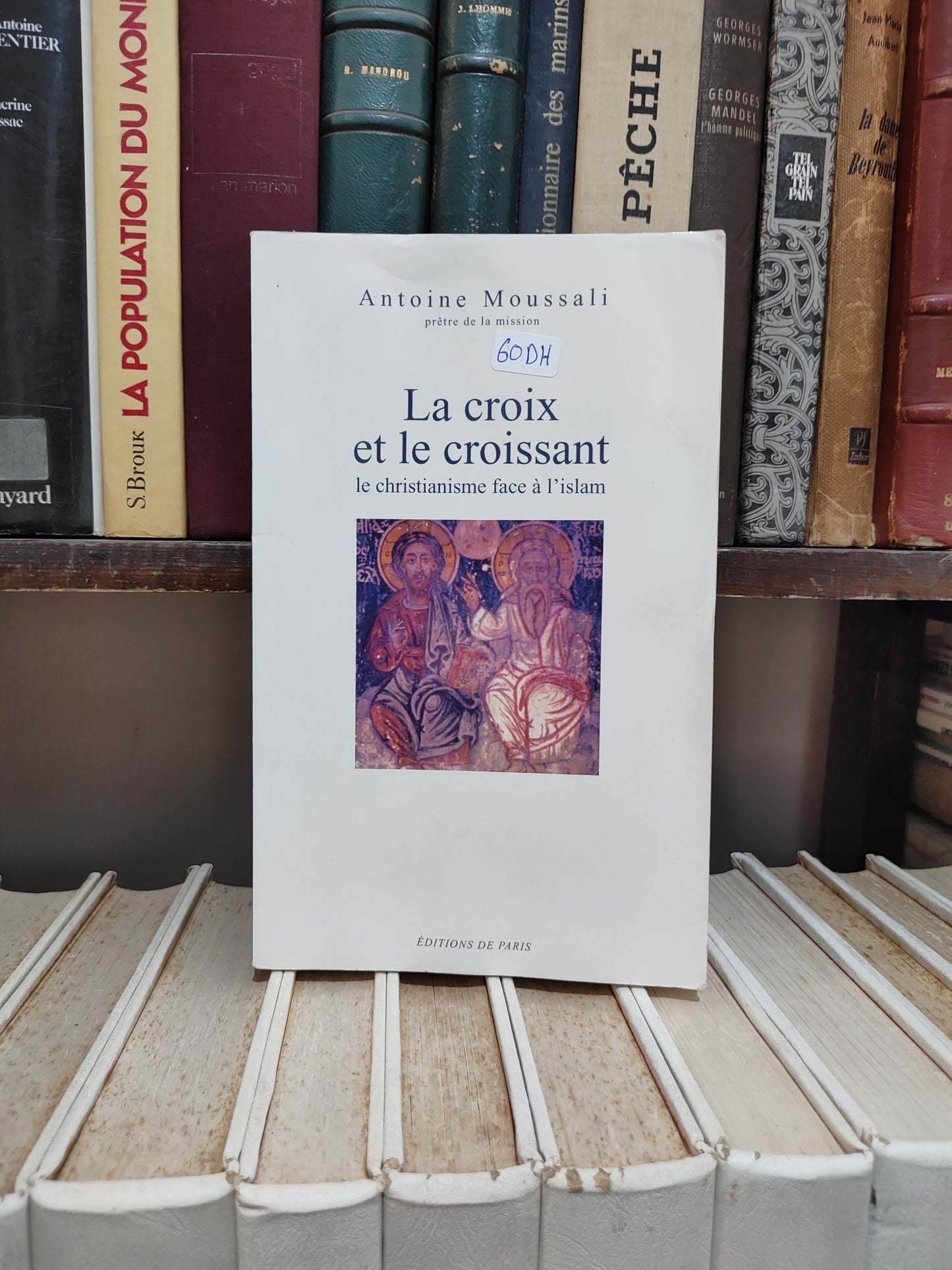 Moussali - La croix et le croissant : Le christianisme face à l'islam