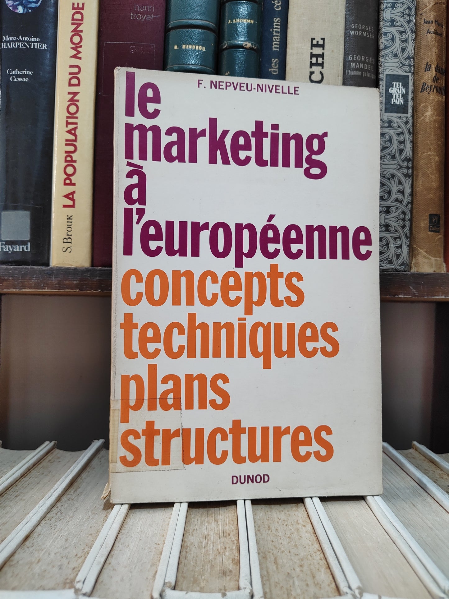 Nivelle - Le marketing à l'européenne : concepts techniques plans structure