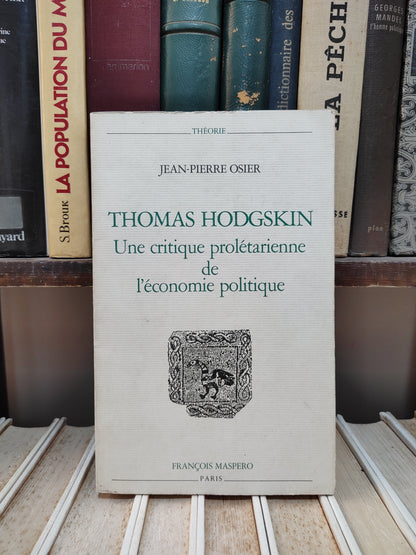 Osier - Thomas Hodgskin : Une critique prolétarienne de l'économie politique