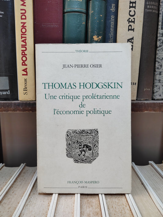Osier - Thomas Hodgskin : Une critique prolétarienne de l'économie politique