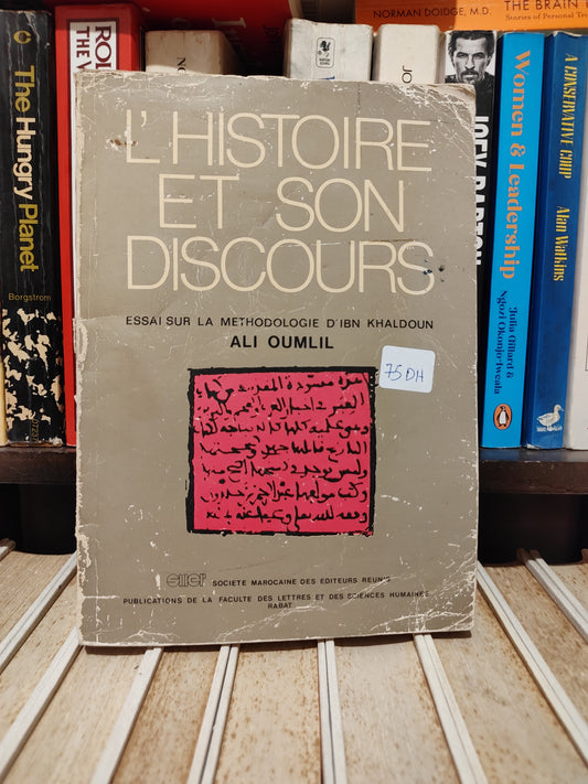 Oumlil - L'histoire et son discours essais sur la méthodologie d'Ibn Khaldoun