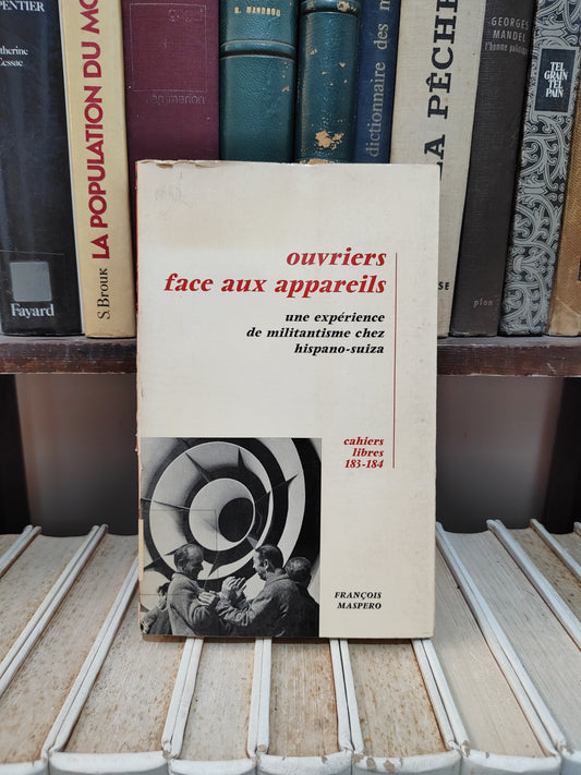 Ouvriers faces aux appareils : Une expérience de militantisme chez Huspano-suiza