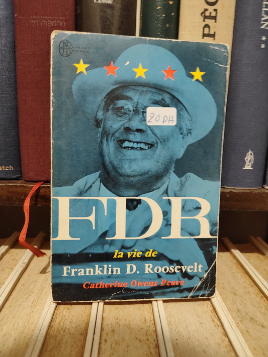 Peare - FDR la vie de Franklin D Roosevelt