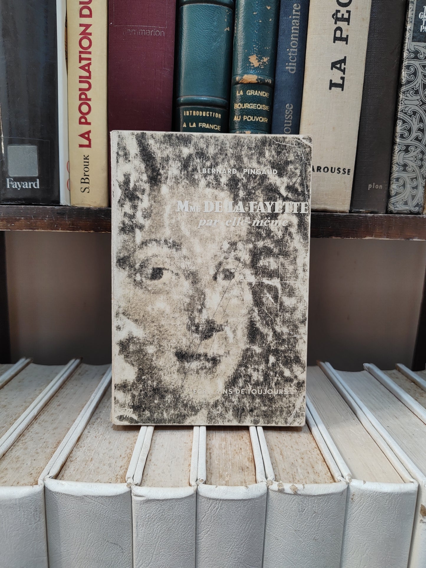 Pingaud - De Lafayette par elle même ; Écrivains de toujours