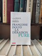 Pleux - Françoise Dolto la déraison pur
