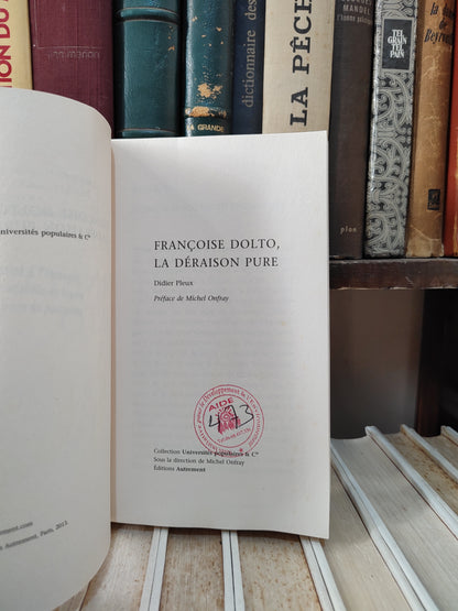 Pleux - Françoise Dolto la déraison pur