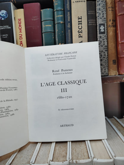 Pomeau - Littérature française ; L'âge classique III 1680-1720