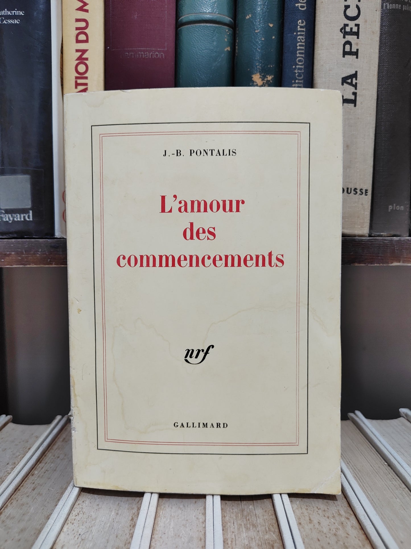 Pontalis - L'amour des commencements