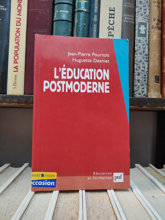 Pourtois - L'éducation postmoderne
