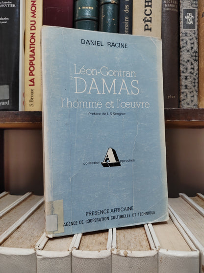Racine - Léon Gontran Damas l'homme et l'œuvre
