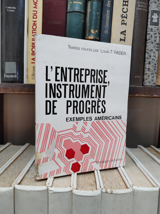 Rader - L'entreprise instrument de progrès ; exemples américains