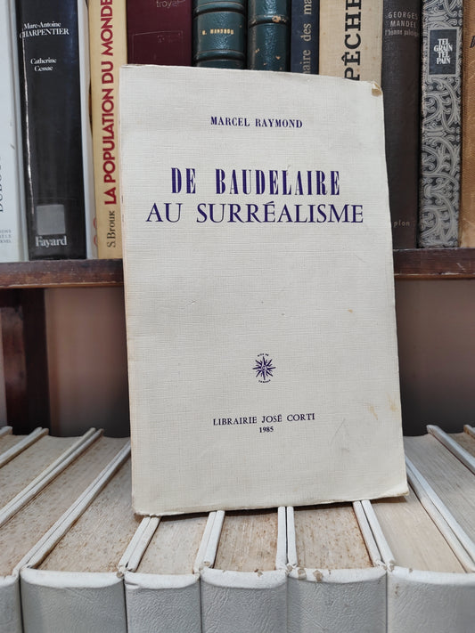 Raymond - De Baudelaire au surréalisme