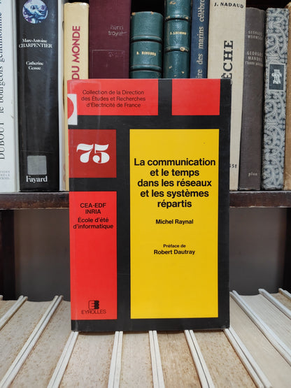 Raynal - La communication et le temps dans les réseaux et les systèmes répartis