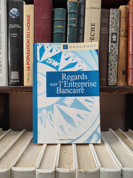 Regards sur l'entreprise bancaire