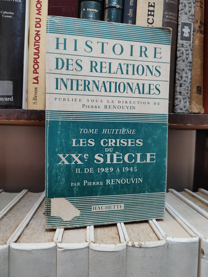 Renouvin - Histoire des relations internationales Tome 8
