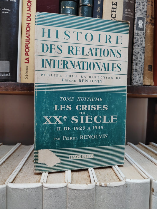 Renouvin - Histoire des relations internationales Tome 8