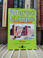 Revue Maroc Europe : Meknès de Moulay Ismail à nos jours