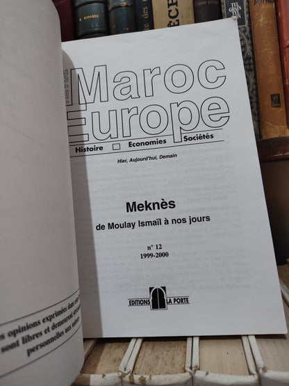 Revue Maroc Europe : Meknès de Moulay Ismail à nos jours