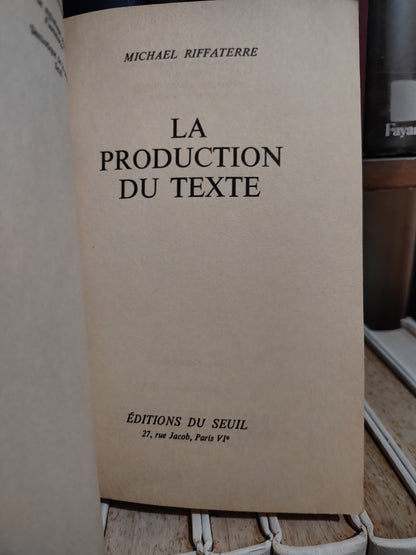 Riffaterre - La production du texte